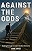Against the Odds by Liam Hayes