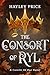 The Consort Of Ryl by Hayley Price