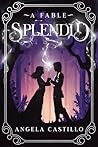 Splendid: A Fable
