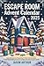 Escape Room Advent Calendar 2025 by Jason Arthur