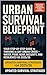 Urban Survival Blueprint by Steve Dael