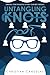 Untangling Knots by Christian Candelas