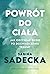 Powrót do ciała. Jak odzyskać siebie po doświadczeniu traumy by Sabina Sadecka