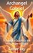 Archangel Gabriel: A Spirit...