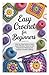 Easy Crochet for Beginners:...