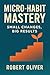 Micro-Habit Mastery: Small ...