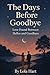The Days Before Goodbye: Lo...