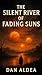The Silent River Of Fading Suns by Dan Aldea