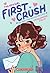 The New Girl: First Crush: A Graphic Novel (The New Girl #2)