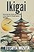 Ikigai: Discovering Your Pu...