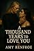 A 1000 Years To Love You