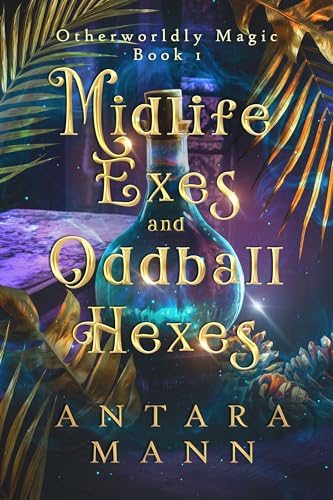 Midlife Exes and Oddball Hexes (Kindle Edition)