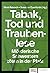 Tabak, Tod und Traubenlese:...