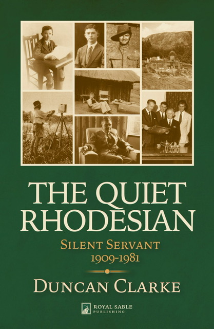 The Quiet Rhodesian: Silent Servant, 1909-1981