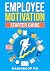 Employee Motivation Starter...