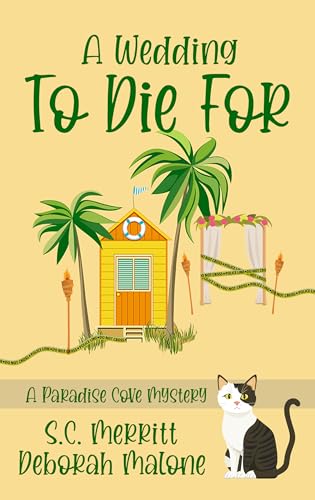 A Wedding To Die For (Paradise Cove Cozy Mysteries Book 1)