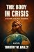The Body In Crisis: A Globa...