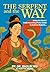 The Serpent and the Way: Us...