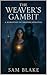 The Weaver's Gambit: A Roma...