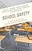 School Safety: A Practical ...