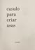 casulo para criar asas