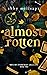 Almost Rotten