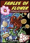 Fables of Flower