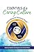 Essentials of a Caring Culture by Creative Health Care Manage...
