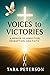 Voices to Victories by Tara  Peterson