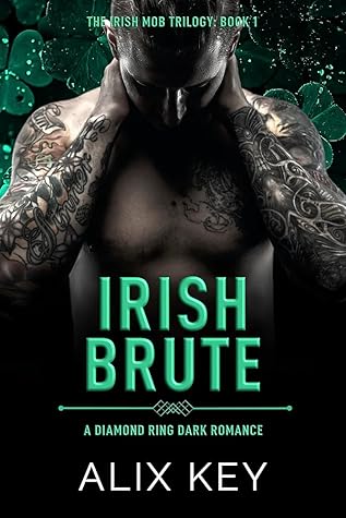 Irish Brute (Diamond Ring: Irish Mob Trilogy #1)