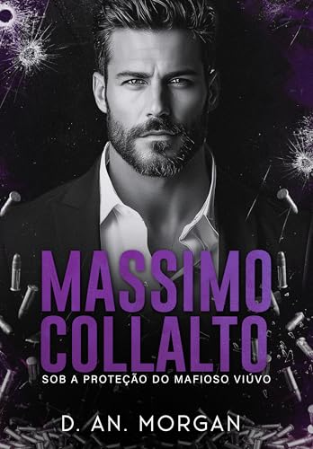 MASSIMO COLLALTO: Sob a Proteção do Mafioso Viúvo (Portuguese Edition)