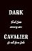 Dark Cavalier - Er will dei...