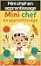 Mini chef en apprentissage