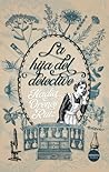 La Hija del Detective by Nadia Orenes Ruiz