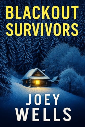Blackout Survivors: An EMP Post Apocalypse Prepper Survival Thriller (EMP Survival in a Powerless World Book 124)