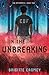 In the Unbreaking