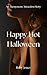 Happy Hot Halloween: A spic...