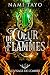 Le visage de l'ombre: fantasy épique (Coeur de flammes, tome 1) (French Edition)