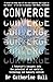 Converge: A futurist's insi...