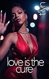 Love Is The Cure