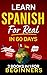 Learn Spanish for Real in 6...