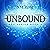Unbound by S. M. Zerig Unbound by S. M. Zerig