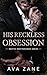 His Reckless Obsession: A F...