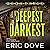 Deepest, Darkest: An Addictive Crime Thriller and Mystery: Sophie Danner Thrillers, Book 3
