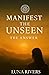 Manifest the Unseen: The An...