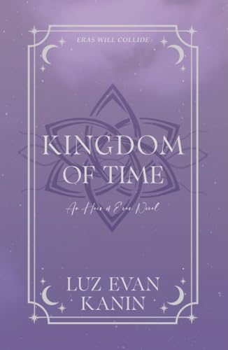 Kingdom of Time: An Heir of Ever Novel (Kindle Edition)