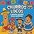 Churros Locos: A Simple and...