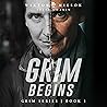 Grim Begins: Grim Series, Book 1