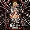 A Crown of Tears and Treason by Vera Raye