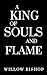A King of Souls and Flame (The Ravaged Kingdom, #3)